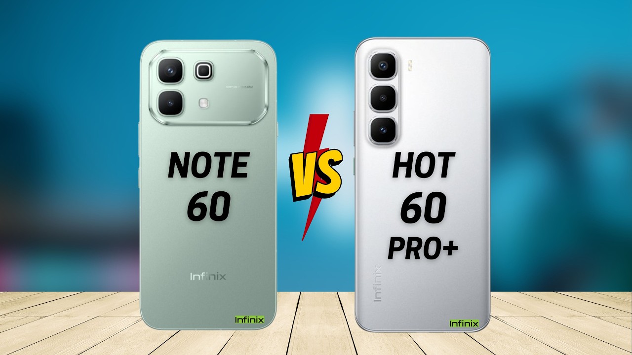 Infinix Note 60 vs Infinix Hot 60 Pro Plus