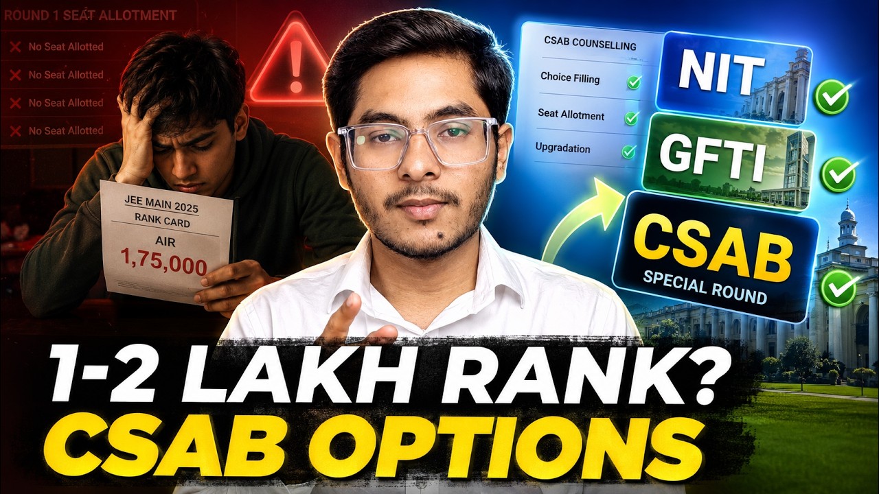 CSAB 2026: Best Colleges at 1&ndash;2 Lakh Rank | NIT, GFTI, Branch Strategy