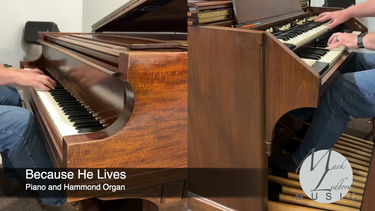 Because He Lives - Piano and Hammond Organ