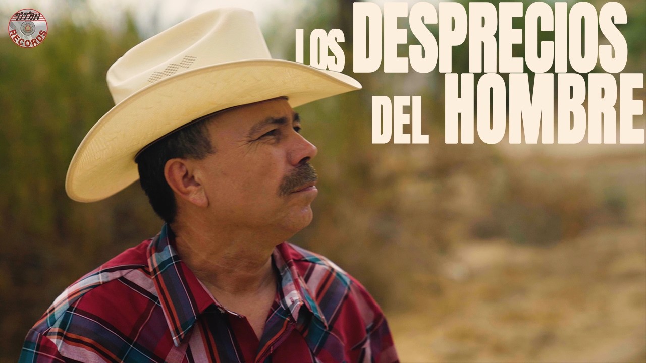 El As De La Sierra - Los Desprecios Del Hombre (Video Oficial)