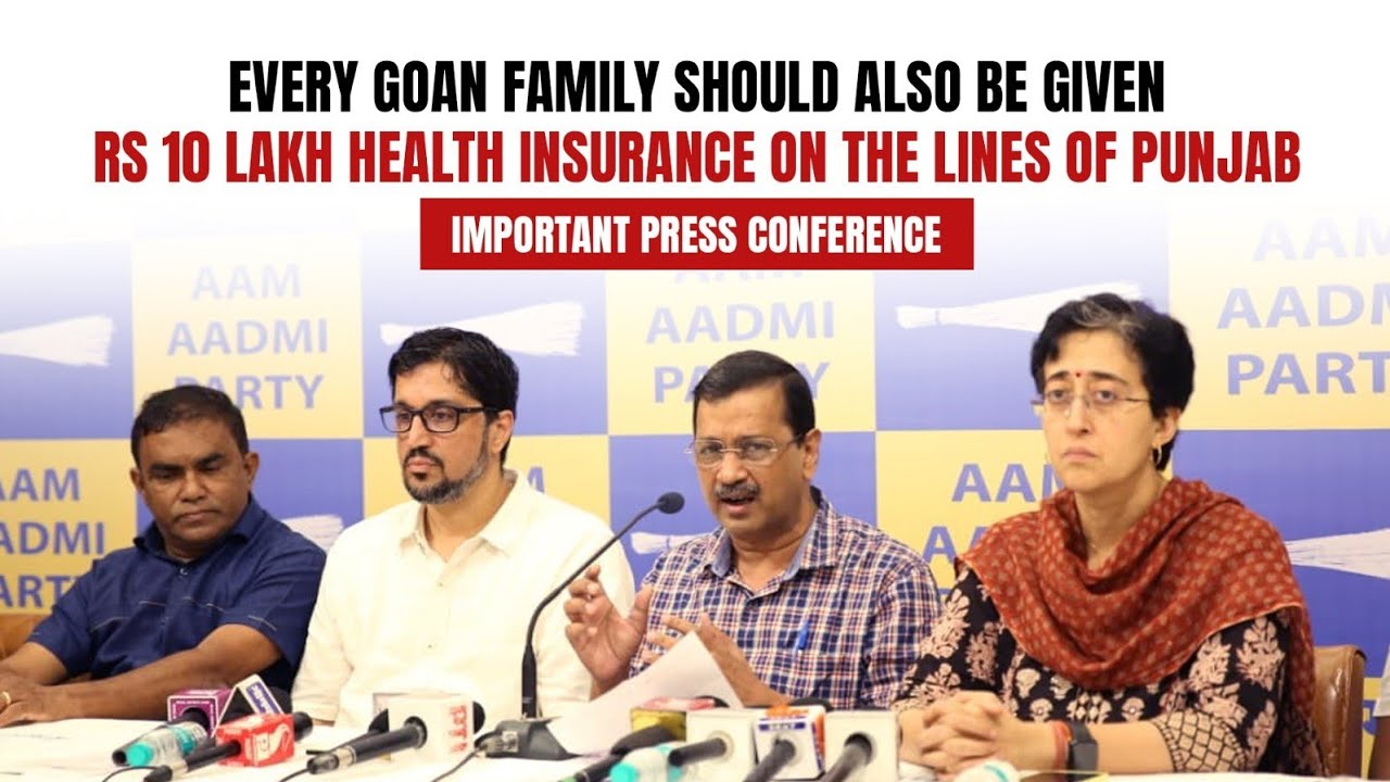 Every Goan family should also be given Rs 10 lakh health insurance on the lines of Punjab | AAP Goa