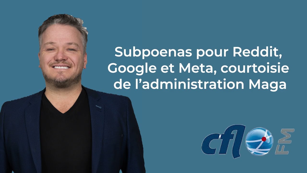 Subpoenas pour Reddit, Google et Meta, courtoisie de l’administration Maga