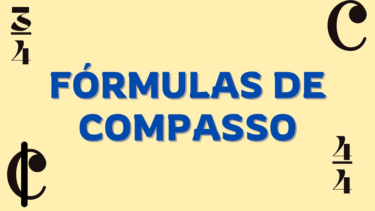 AULA 09 - TEORIA MUSICAL - Fórmulas de Compasso