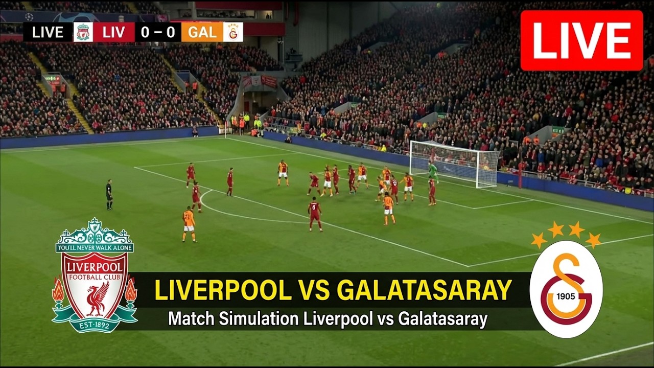 🔴 Liverpool vs Galatasaray Live | Liverpool match today | Liverpool vs Galatasaray | Simulation Game