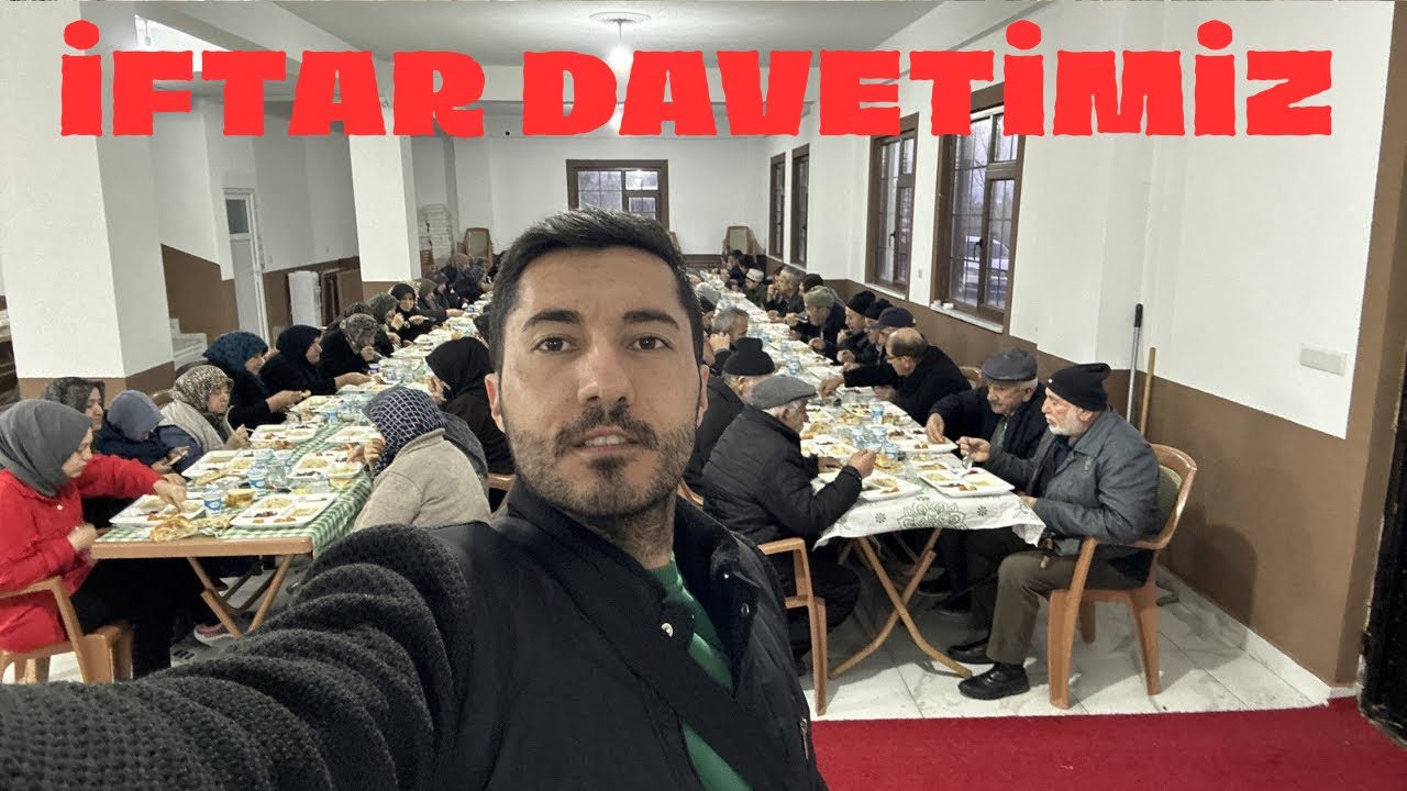 İFTAR DAVETİMİZ - BÜTÜN KÖY İFTARDA BULUŞTUK - HAYIRLI İFTARLAR - HAYIRLI RAMAZANLAR 