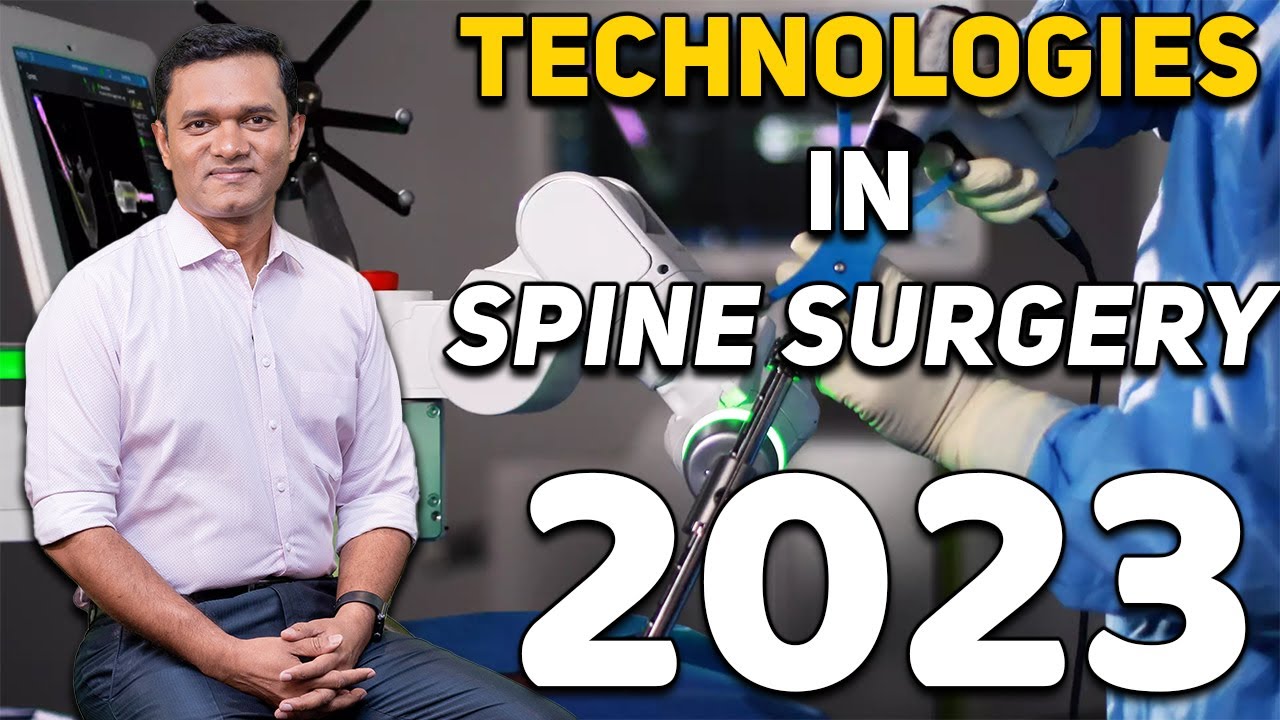 What is the New Technologies for Spine Surgery ? | Dr. Balamurali