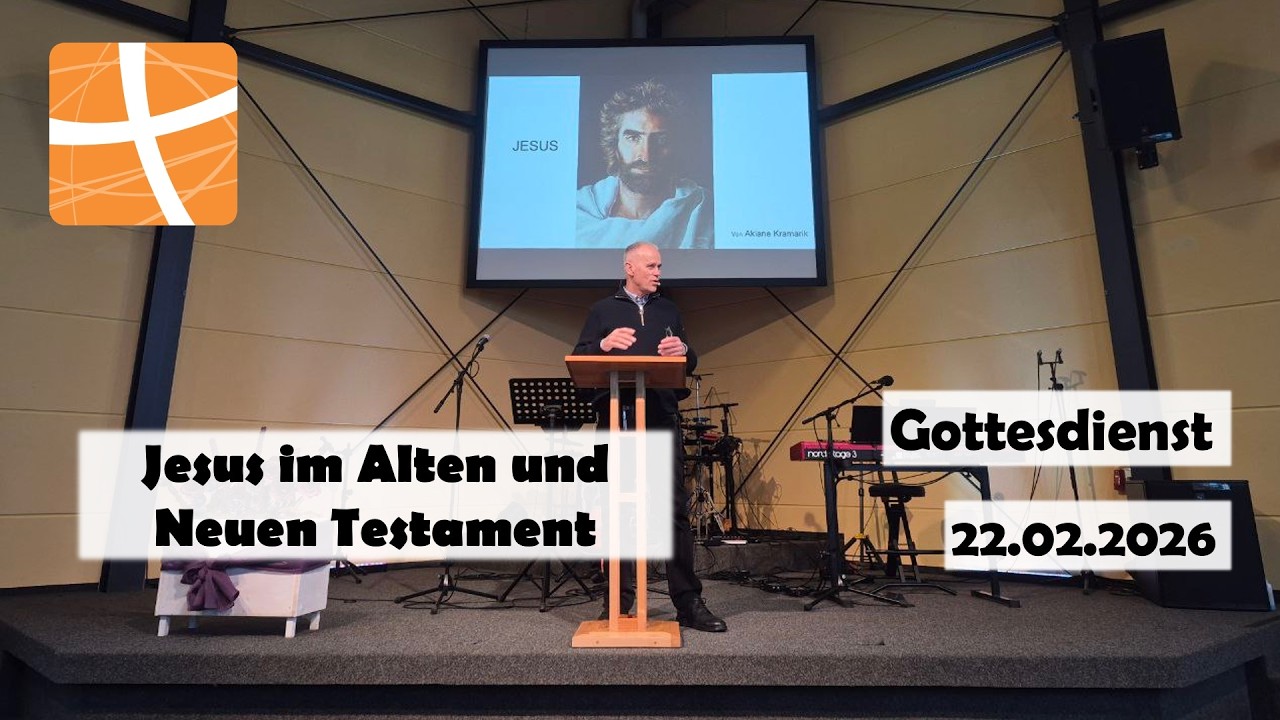 22.02.2026 | Gottesdienst | Jesus im Alten und Neuen Testament