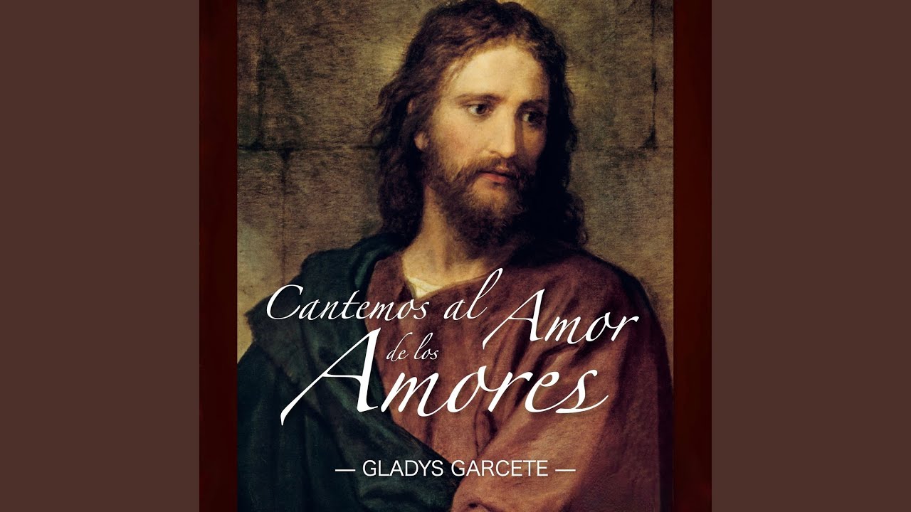 Cantemos al Amor de los Amores