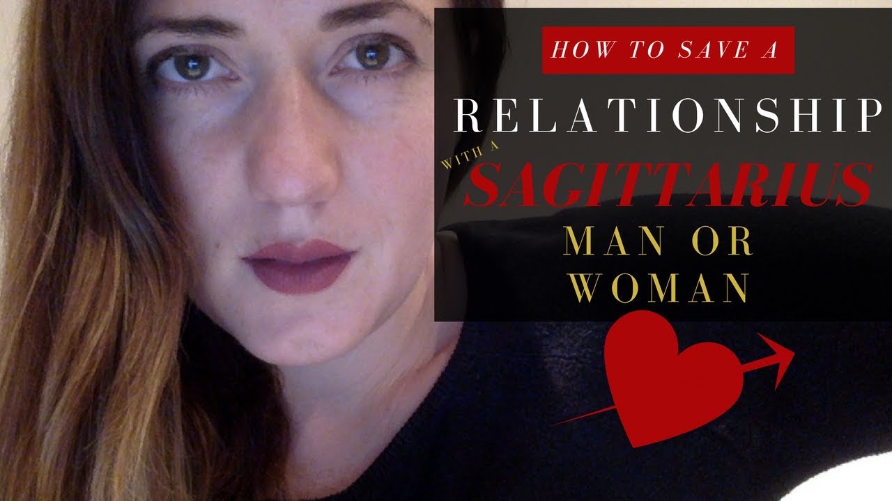 How to Save a Relationship with a Sagittarius man or Woman