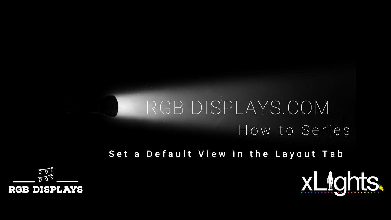 xLights Tip: Set a Default View in the Layout Tab | RGBDisplays