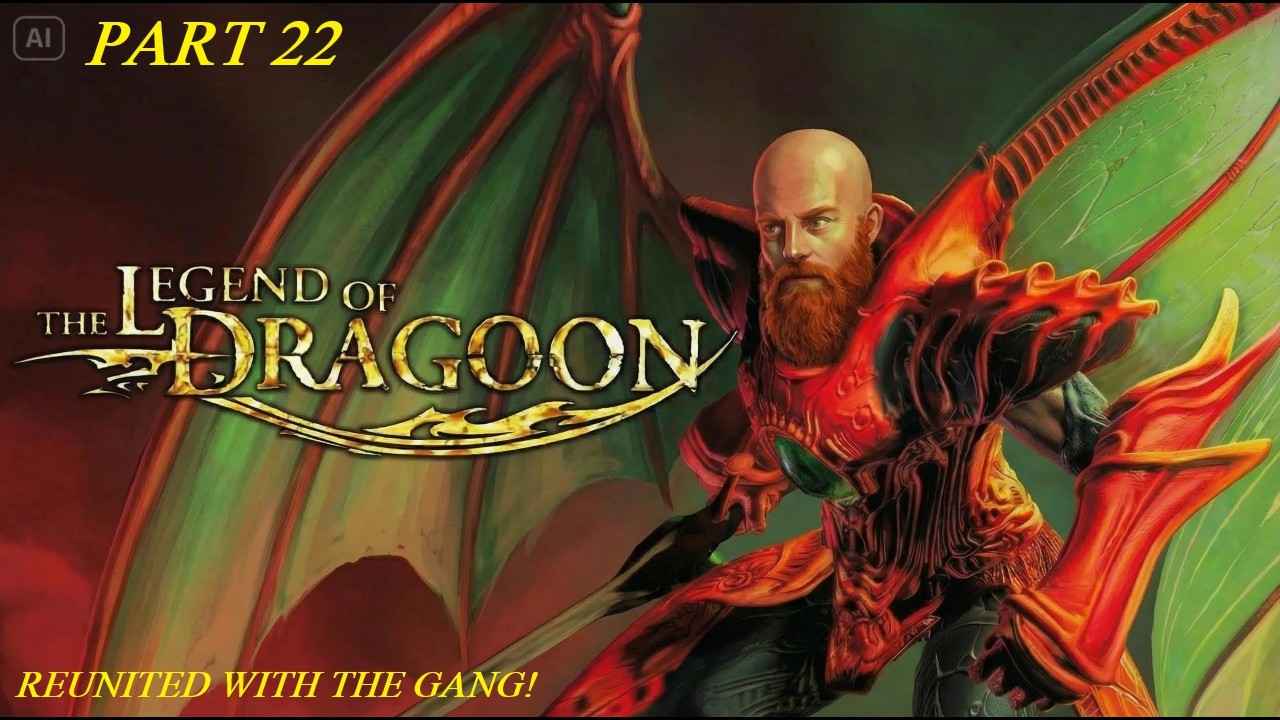 Reunited With The Gang! | The Legend Of Dragoon Part 22