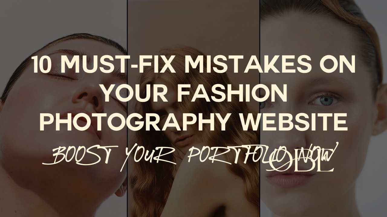 10 Must-Fix Mistakes on Your Fashion Photography Website | Boost Your Portfolio Now!