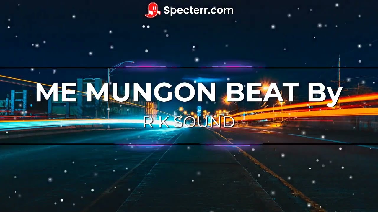 ELI BAY ME MUNGON BEAT By. R K SOUND
