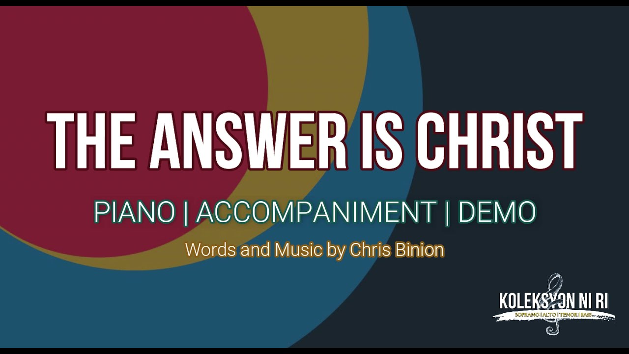 The Answer is Christ | Piano | Accompaniment | Lyrics