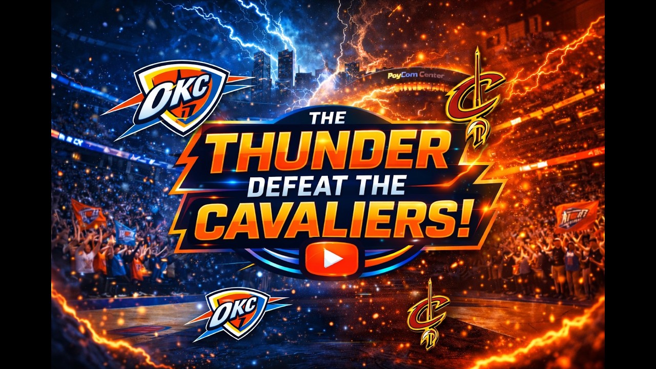 Thunder Fan Hub: The Thunder Defeat the Cavaliers