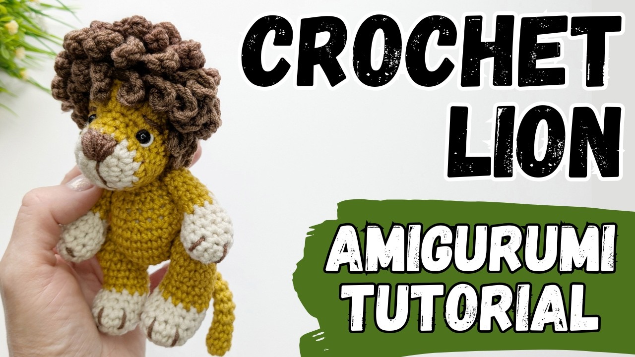 Crochet Lion Amigurumi Step by Step Tutorial