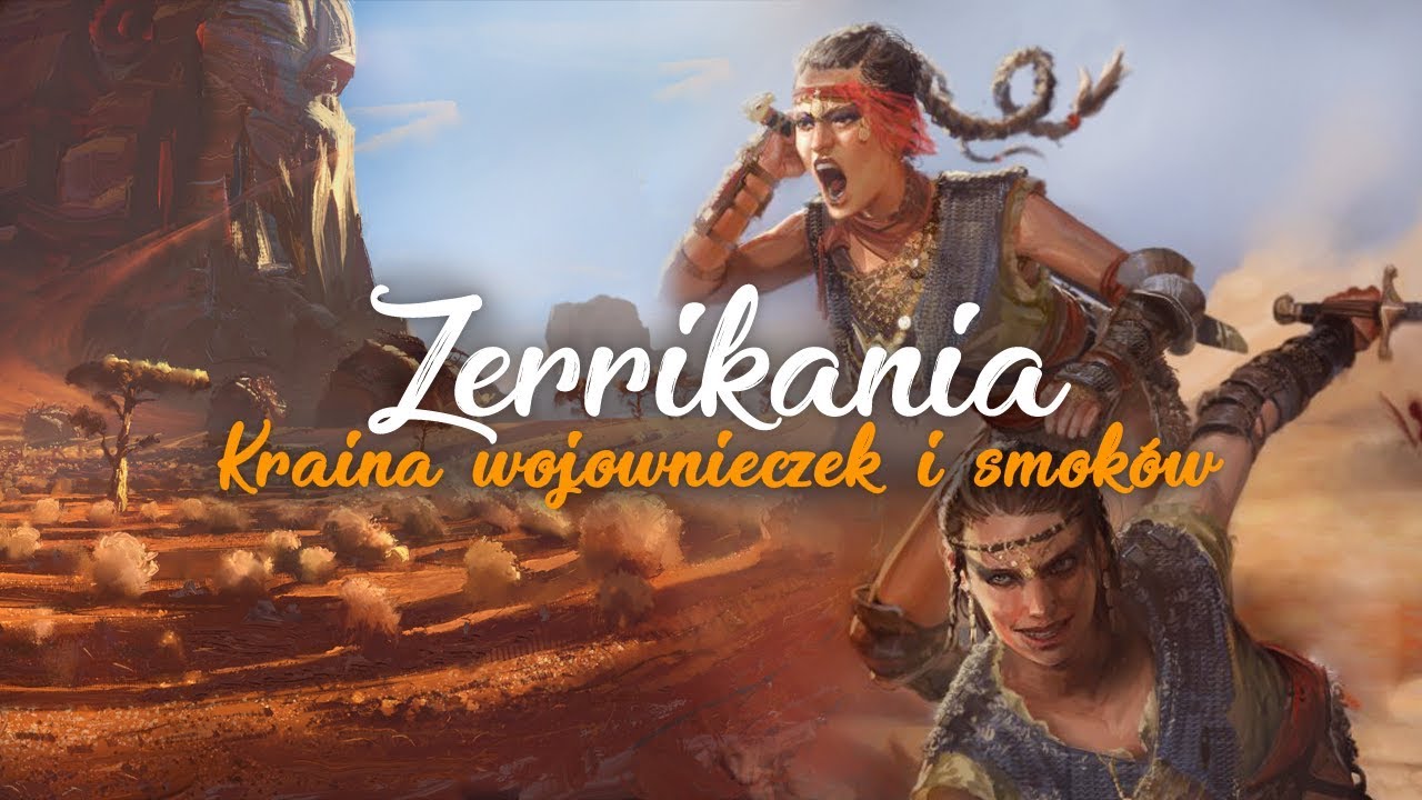 Zerrikania - Kraina wojowniczek i smoków w Wiedźminie