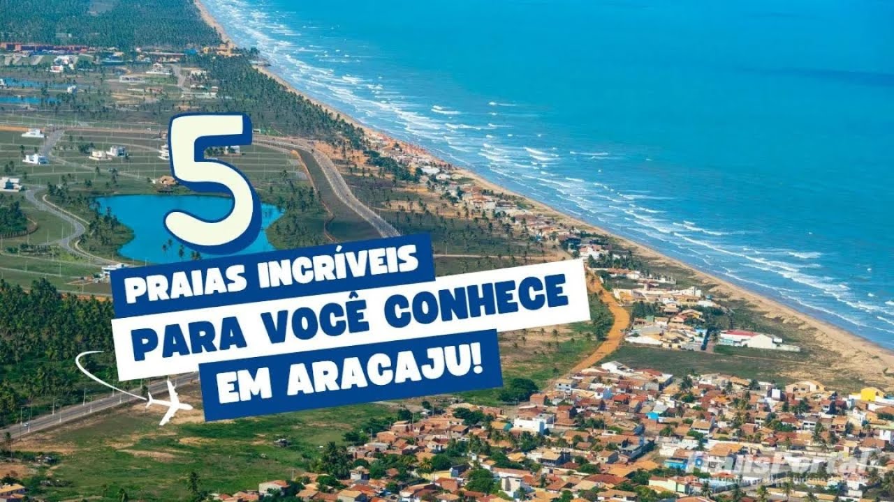 ARACAJU - SERGIPE: CONHEÇA 5 PRAIAS INCRÍVEIS PARA O SEU ROTEIRO