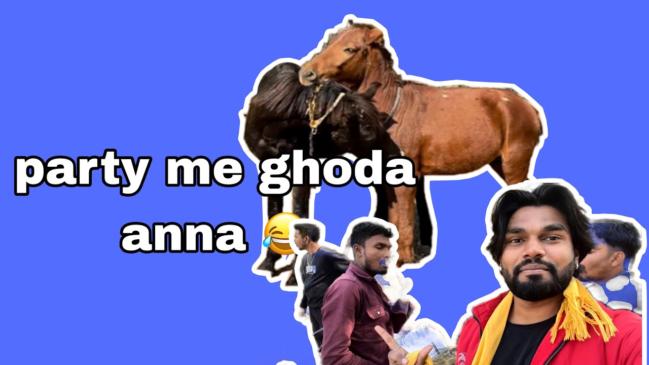 party me ghoda anna😂😂full video  😄