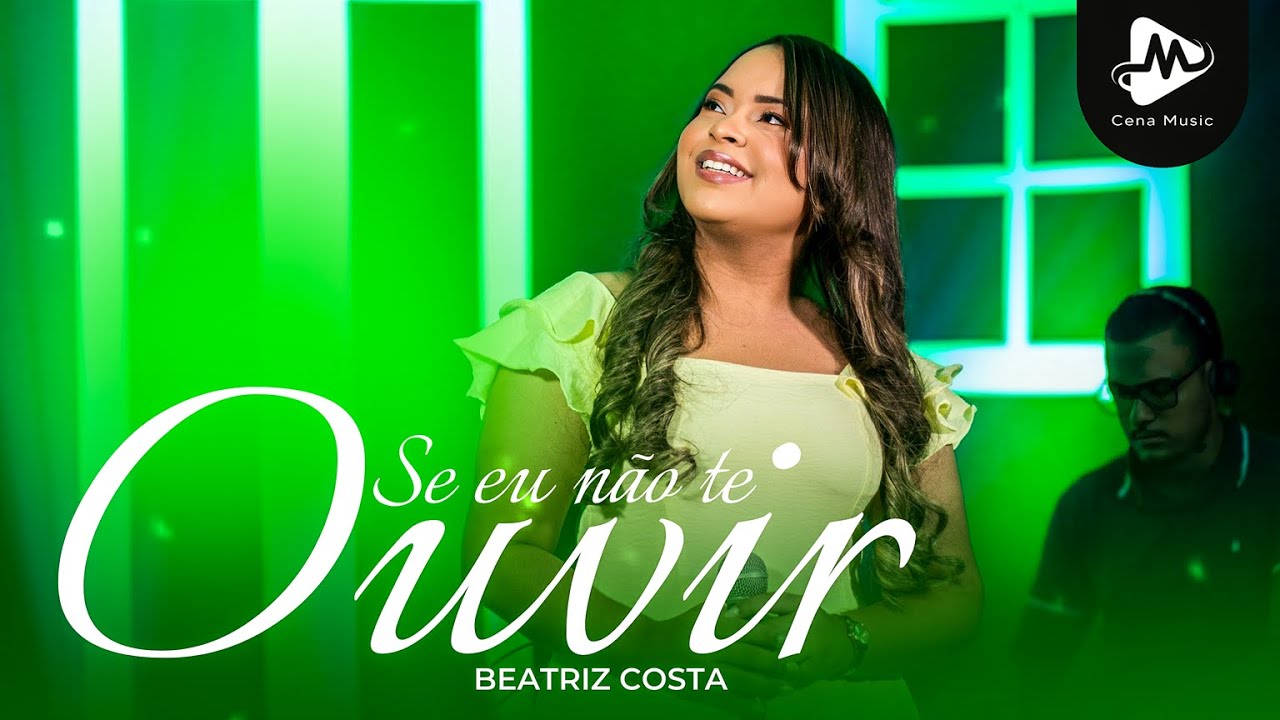 Beatriz Costa l Se Eu Não Te Ouvir (cover Sarah Farias)