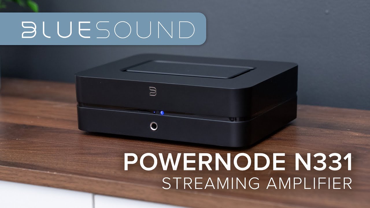 NEW Bluesound POWERNODE N331 – The Best Streaming Amp Yet? LCR Outputs & 5.1 Home Theater!