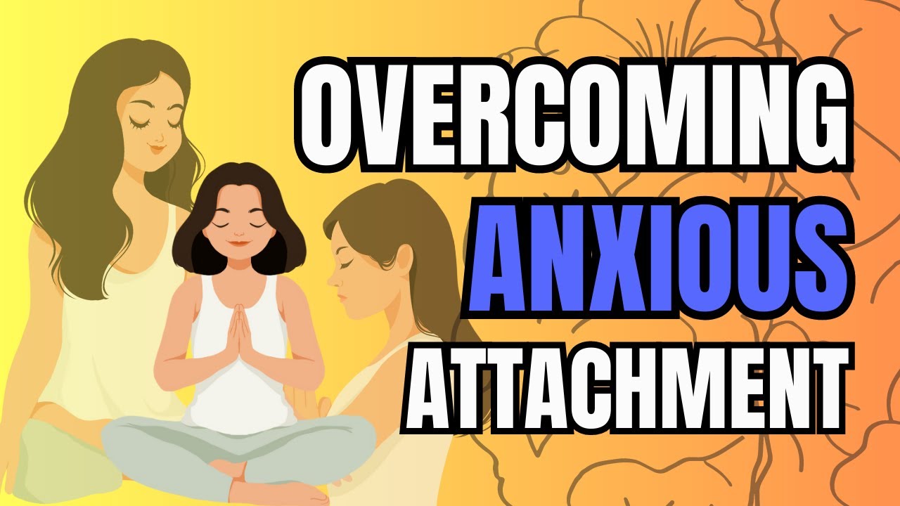 Healing Anxious Attachment Style - Change your life today ✅