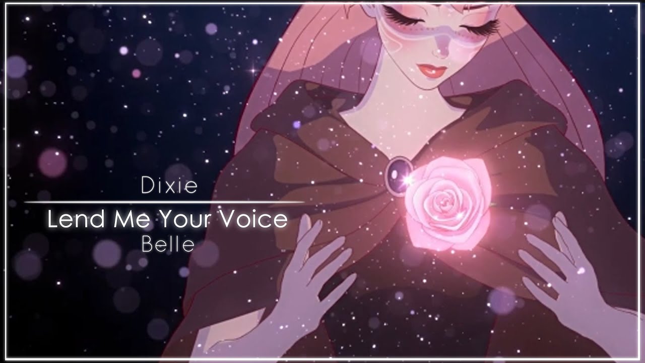 |Dixie| Lend Me Your Voice