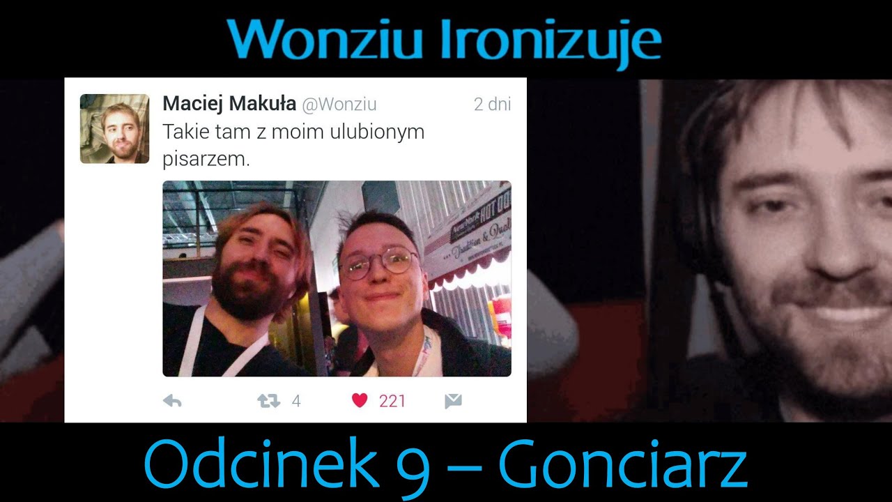Wonziu Ironizuje #9 - Gonciarz