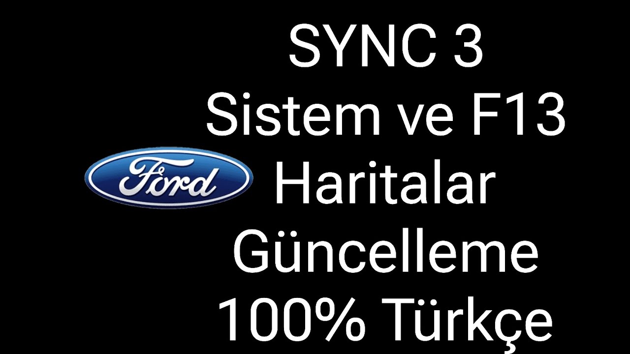 #5 Ford SYNC 3 Sistem ve F13 Haritaları Güncelleme Nasıl Yapılır?
