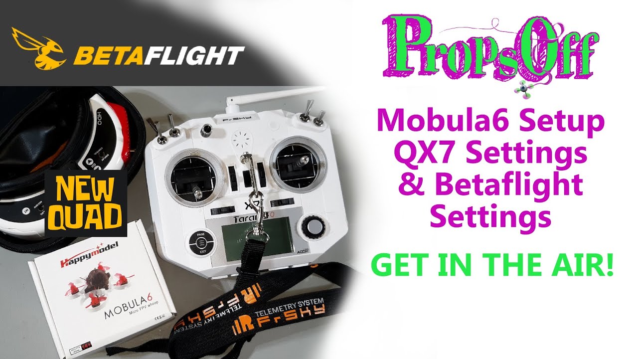 Mobula 6 Setup | QX7 & Betaflight | Start To Finish | All Switches Too