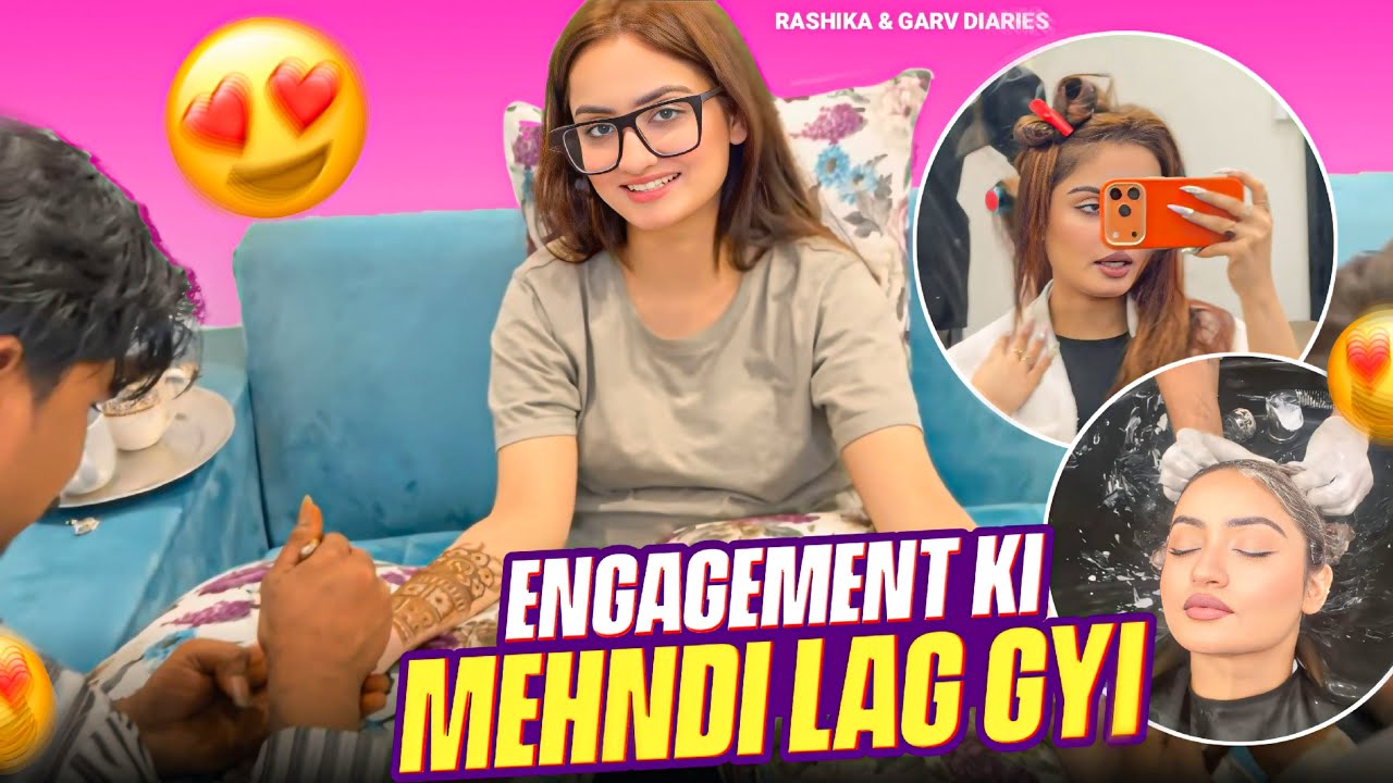 Engagement ki Mehndi lag gai ♥️🧿 || New haircolor 💆‍♀️♥️ || Rashika & Garv 
