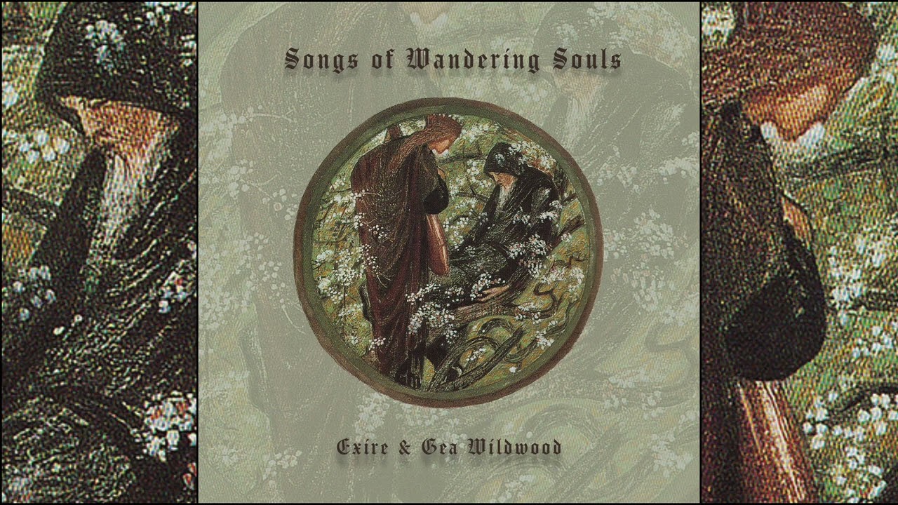 Exire & Gea Wildwood ⚜ Songs of Wandering Souls (FULL EP)
