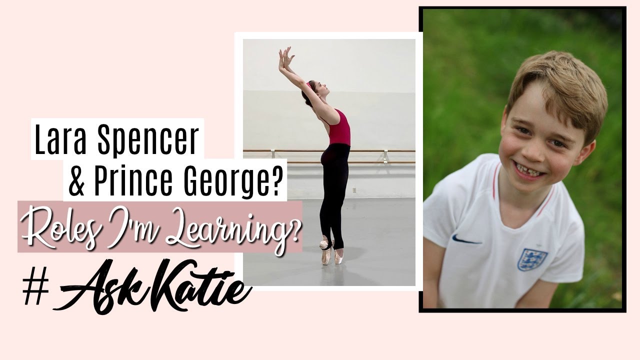 Lara Spencer & Prince George? Roles I'm Learning? #AskKatie | Kathryn Morgan