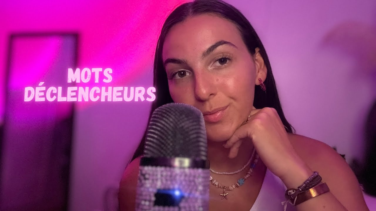 Asmr : mots déclencheur prés du micro 🎙️