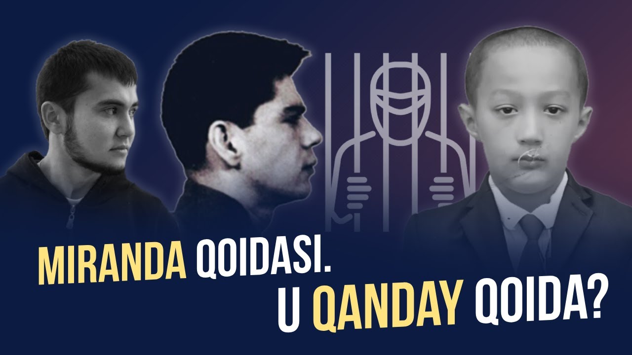 Miranda Qoidasi. U Qanday Qoida?