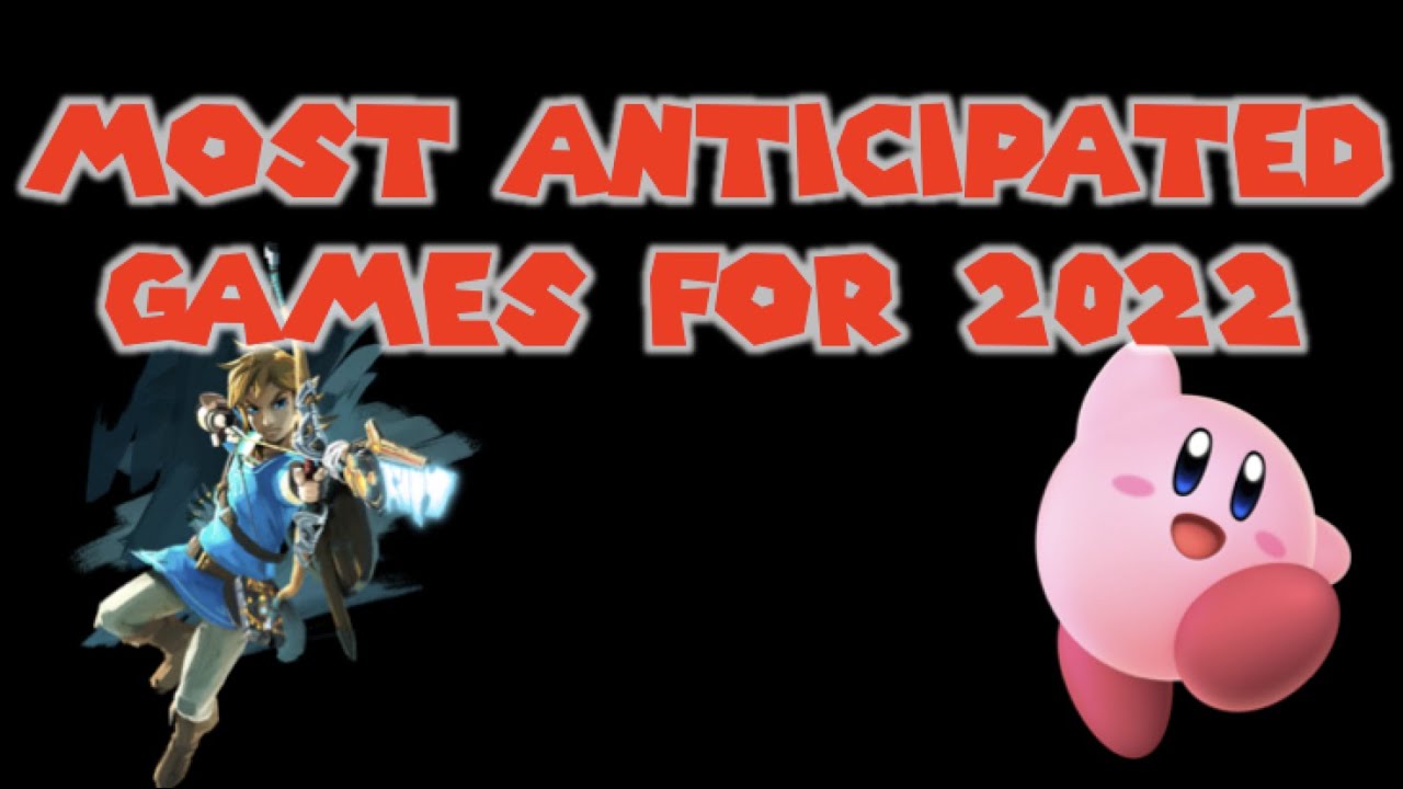 Top 5 Most Anticipated Games for 2022