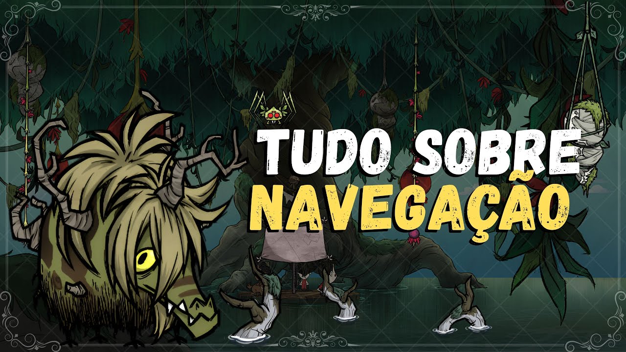 Tudo Sobre Navegação no Don't Starve 