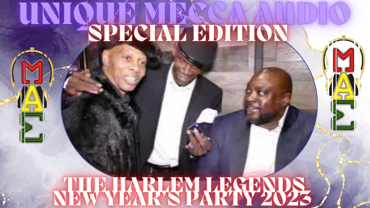 NEW YEARS PARTY 2023, FROM ALL THE HARLEM LEGENDS TURNING UP. HAPPY NEW YEAR