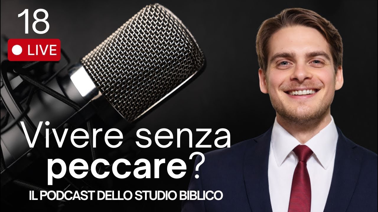 🎙️📖 SBL18 | Si può vivere senza peccare? | Studi Biblici LIVE 🗓️📌