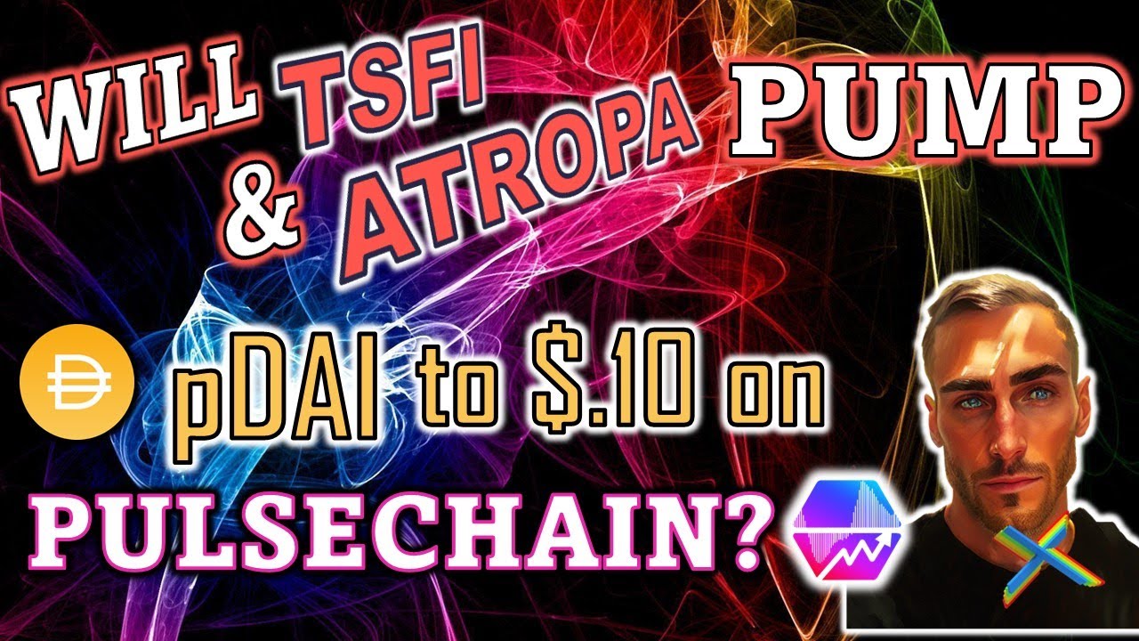 Will #TSFI & #ATROPA Pump #pDAI to $0.10 on #Pulsechain? 🔥