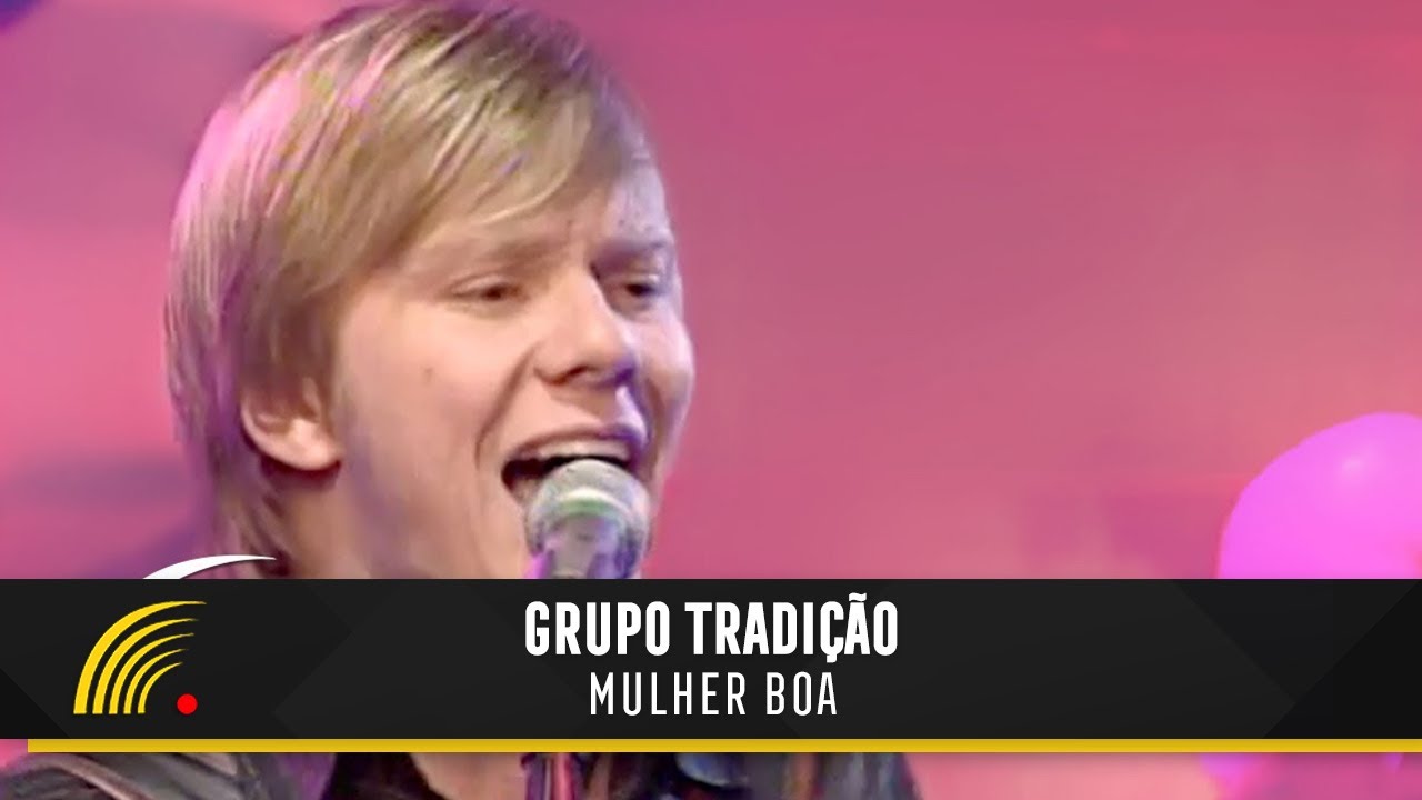 Grupo Tradi&ccedil;&atilde;o - Mulher Boa - Marco Brasil 10 Anos