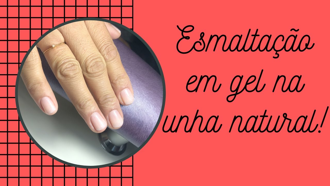 Esmaltação em gel na unha natural passo passo!