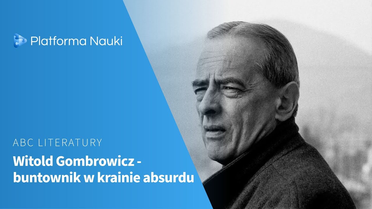 Witold Gombrowicz - buntownik w krainie absurdu