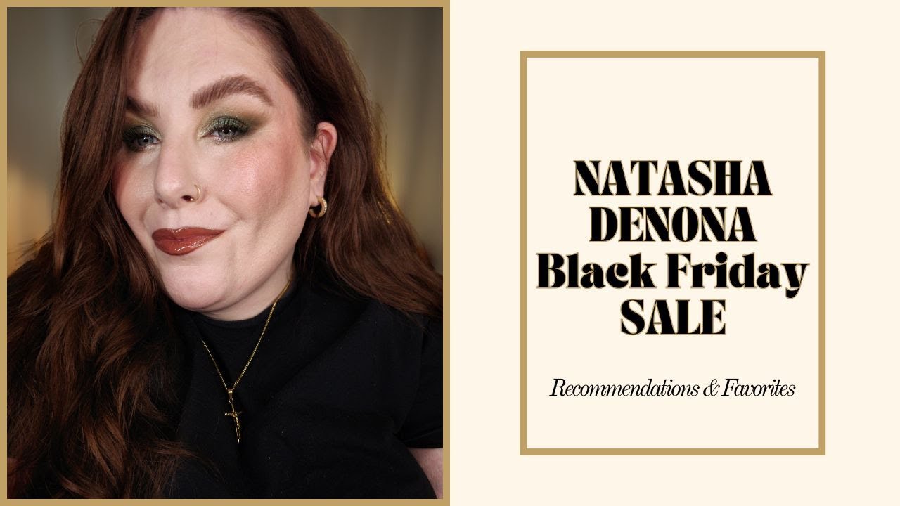 Рекомендации и избранное от Natasha Denona по распродаже в Черную пятницу