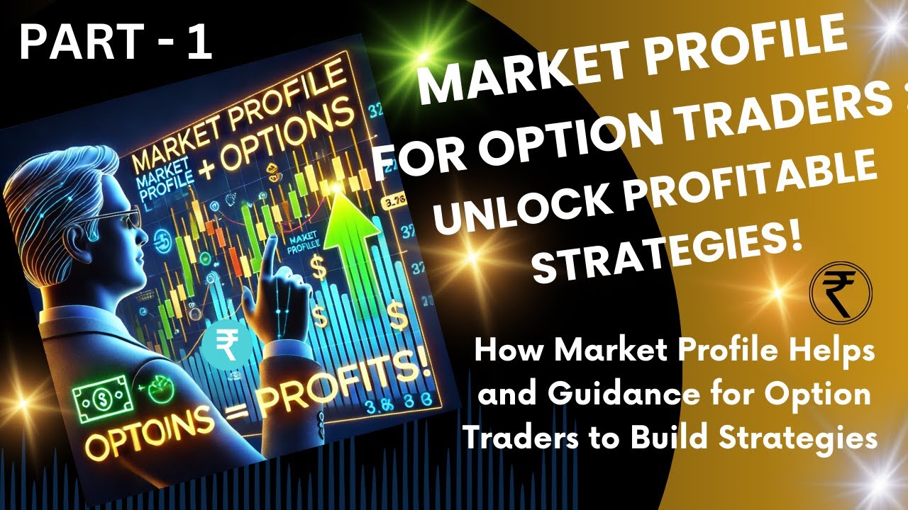 Market profile webinar Tamil - 16-MARCH-2025. IMPORTANCE OF MARKETPROFILE & OPTION STRATEGIES PART-1
