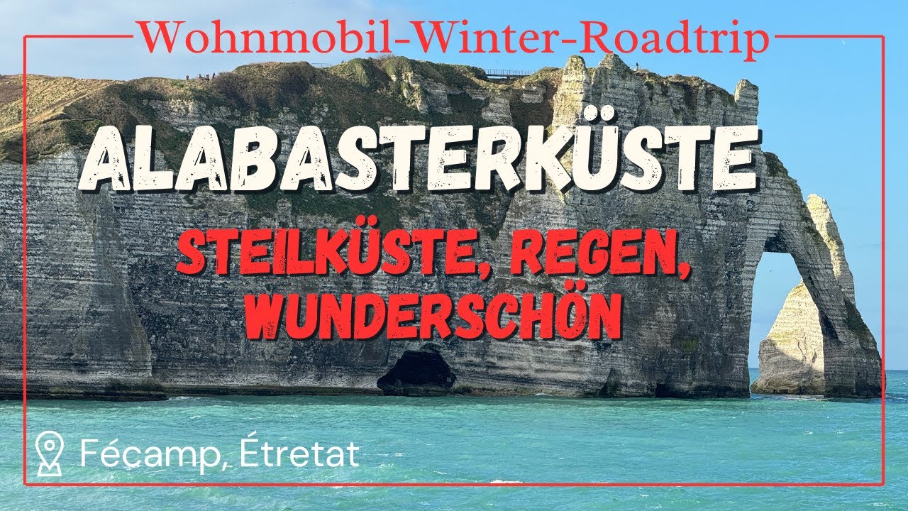 Schlammschlacht in Étretat | Unglaubliche STEILKÜSTE | WINTERTOUR im Wohnmobil | Normandie#5