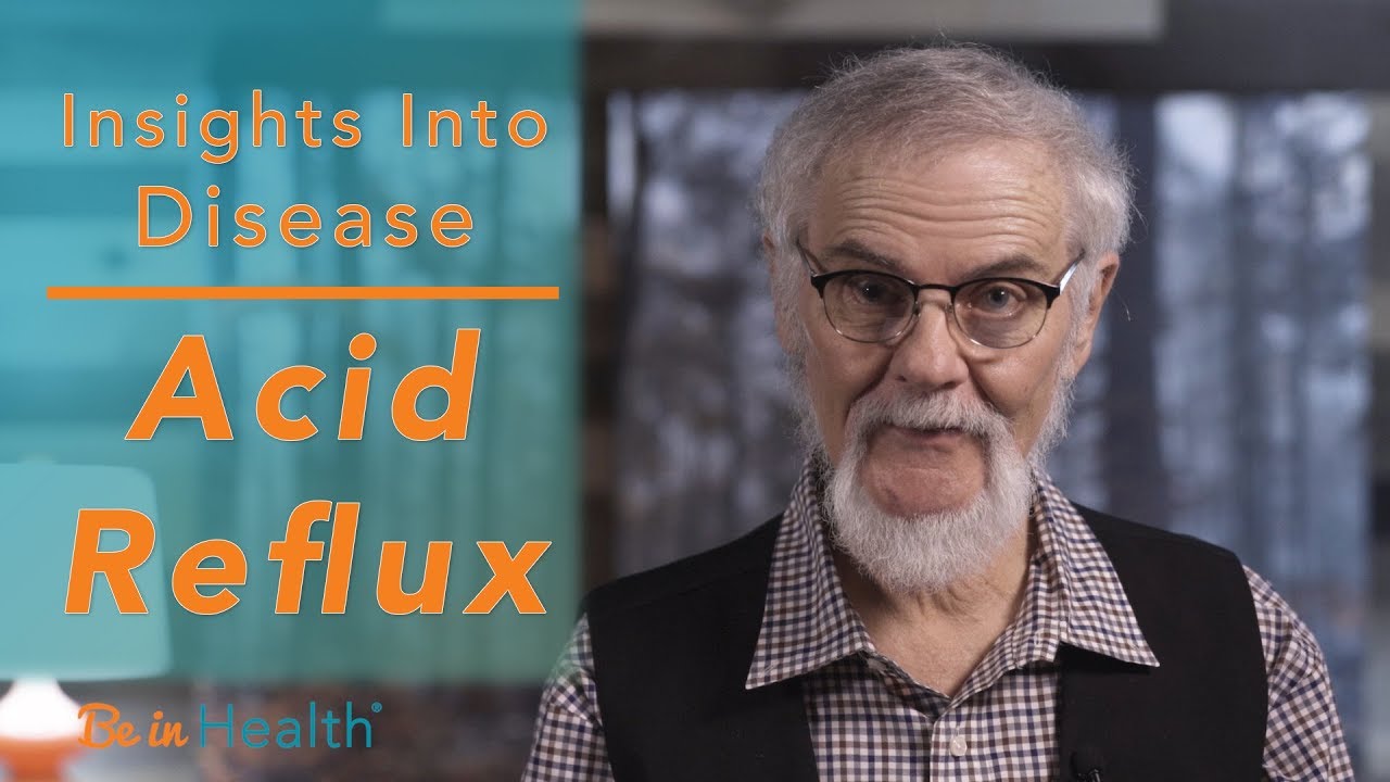 What is Behind Acid Reflux? - Insights in to Disease with Dr. Henry Wright
