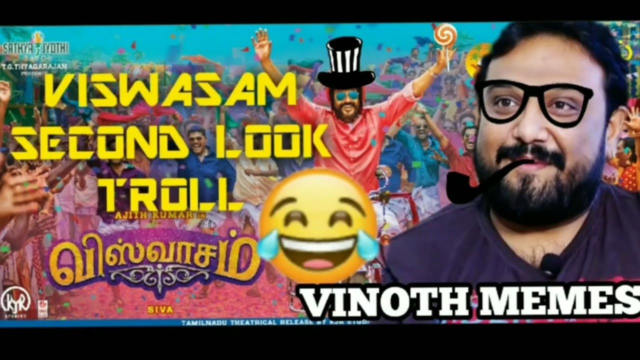 VISWASAM Second look troll video | VINOTH MEMES | Ajith kumar | Siruthai Siva | Sathya jothi |