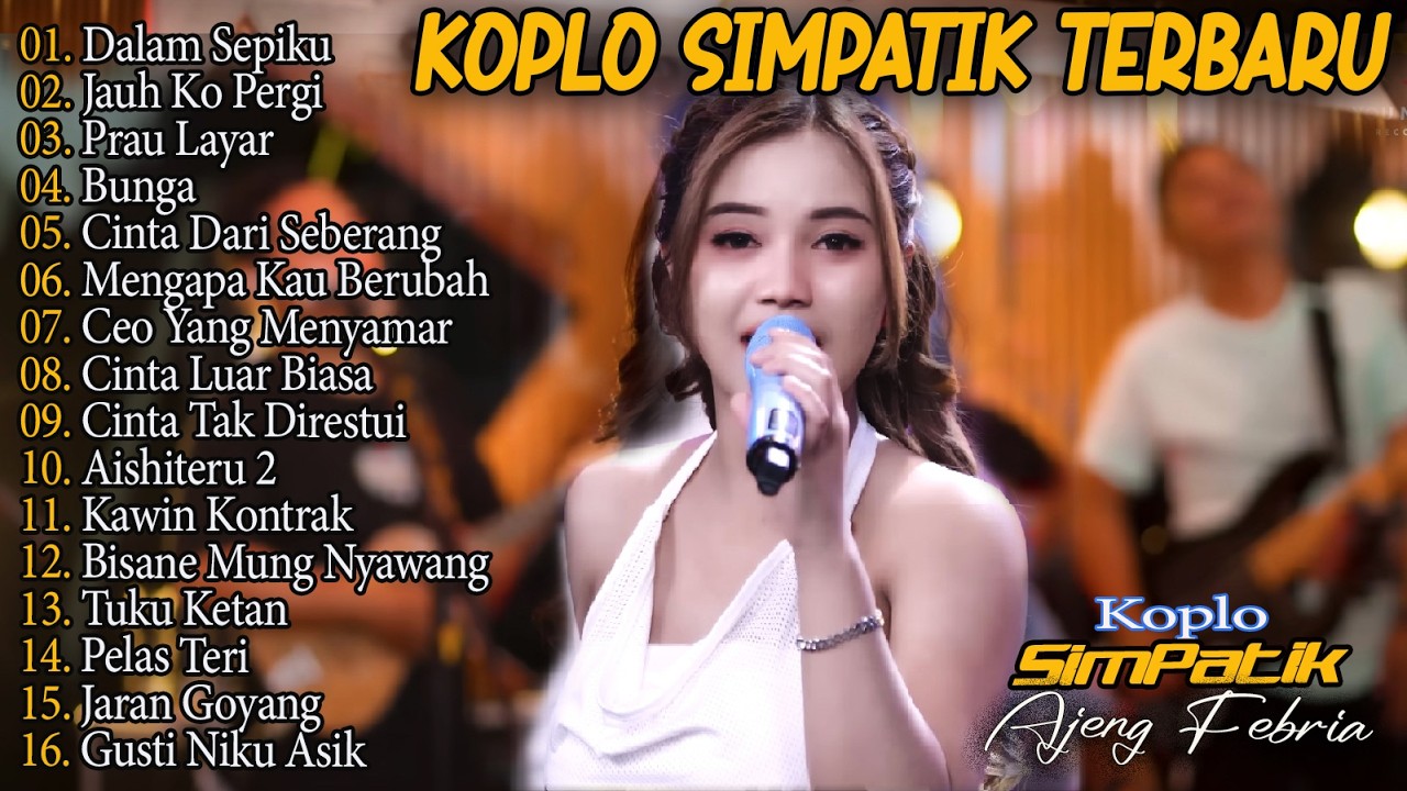 AJENG FEBRIA - DALAM SEPIKU, JAUH KO PERGI, PRAU LAYAR - SIMPATIK MUSIC - FULL ALBUM LAGU VIRAL 2026
