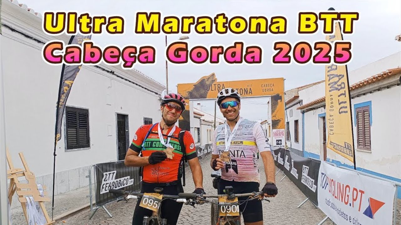 Ultra Maratona BTT Cabeça Gorda 2025 | O Alentejo não é plano